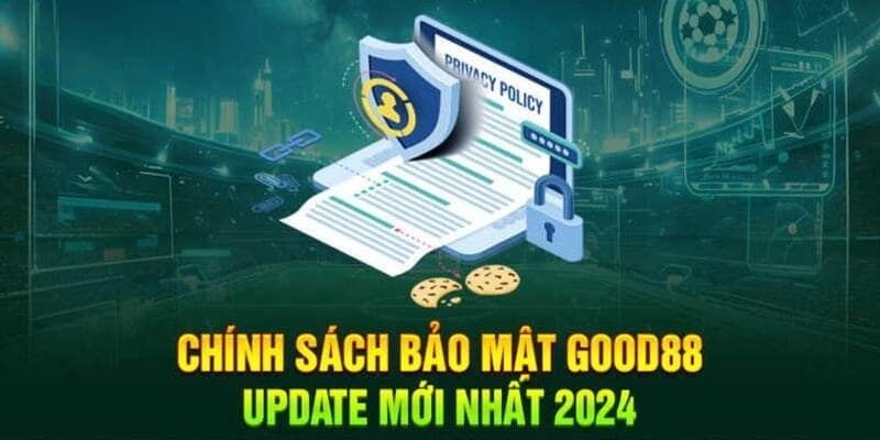 Good88 sẽ thông báo cho người dùng khi cho thay đổi về chính sách 